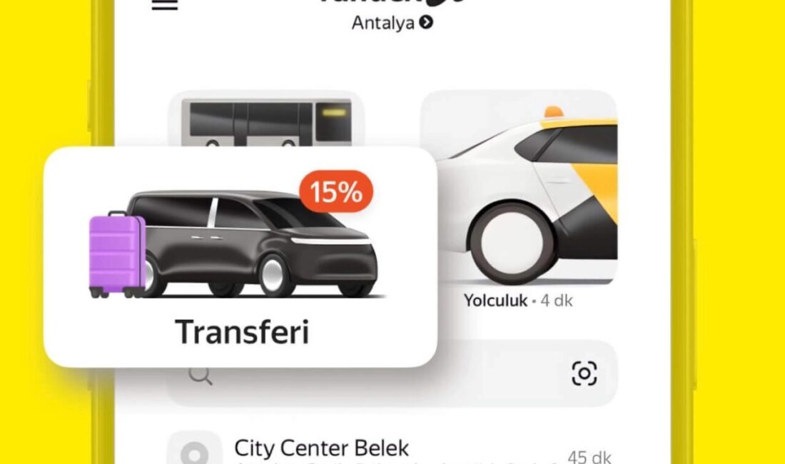 Yandex Go, Antalya'da kullanıma sunduğu yeni “Transfer” özelliğiyle kullanıcıların havalimanı,