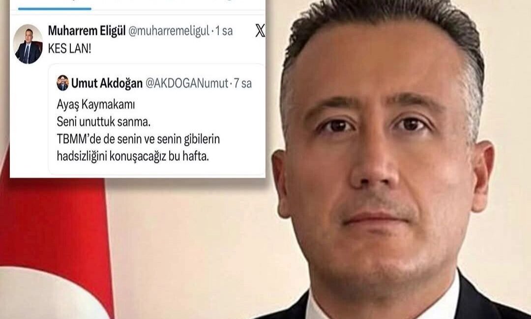 Ankara Ayaş Kaymakamı Muharrem Eligül’ün sosyal medya üzerinden bir milletvekiliyle