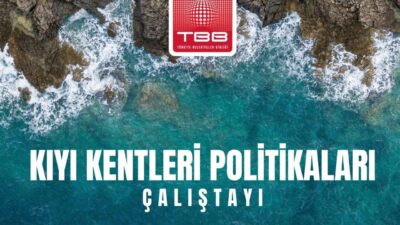 Türkiye Belediyeler Birliği tarafından “Kıyı Yönetiminde Güçlenen Yerel Yönetimler” başlığıyla