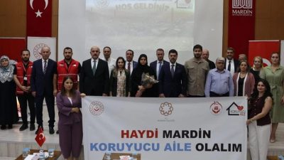 ​Mardin’de Aile ve Sosyal Hizmetler İl Müdürlüğü ile Koruyucu Aile
